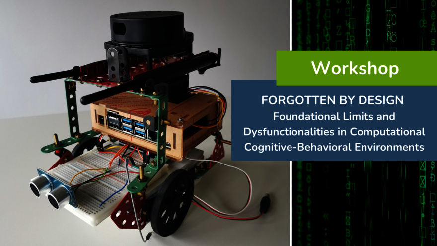 Forgotten by Design. Foundational Limits and Dysfunctionalities in Computational Cognitive-Behavioral Environments