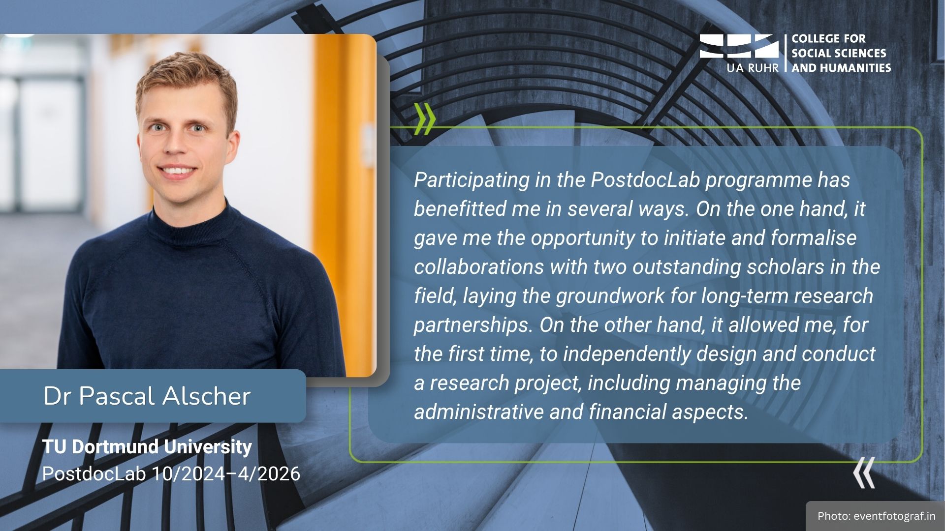 Portrait photo of Dr Pascal Alscher with a quote from the interview: Participating in the PostdocLab programme has benefitted me in several ways. On the one hand, it gave me the opportunity to initiate and formalise collaborations with two outstanding scholars in the field, laying the groundwork for long-term research partnerships. On the other hand, it allowed me, for the first time, to independently design and conduct a research project, including managing the administrative and financial aspects.